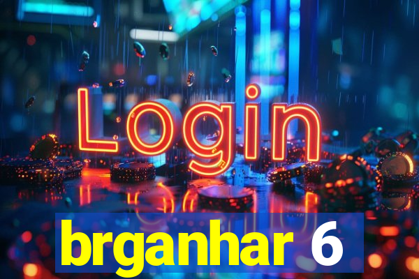 brganhar 6